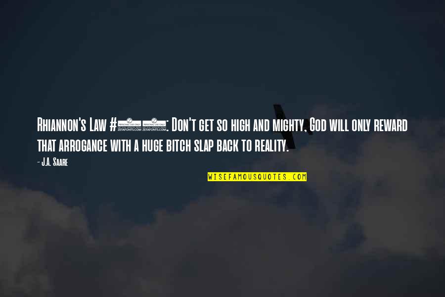 With God's Will Quotes By J.A. Saare: Rhiannon's Law #37: Don't get so high and With God's Will Quotes By J.A. Saare: Rhiannon's Law #37: Don't get so high and