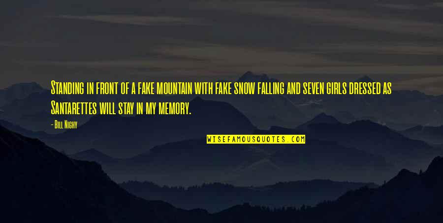With My Girl Quotes By Bill Nighy: Standing in front of a fake mountain with With My Girl Quotes By Bill Nighy: Standing in front of a fake mountain with