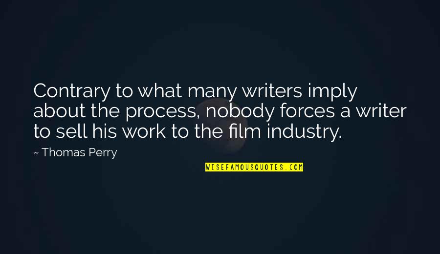 Withey And Co Quotes By Thomas Perry: Contrary to what many writers imply about the Withey And Co Quotes By Thomas Perry: Contrary to what many writers imply about the