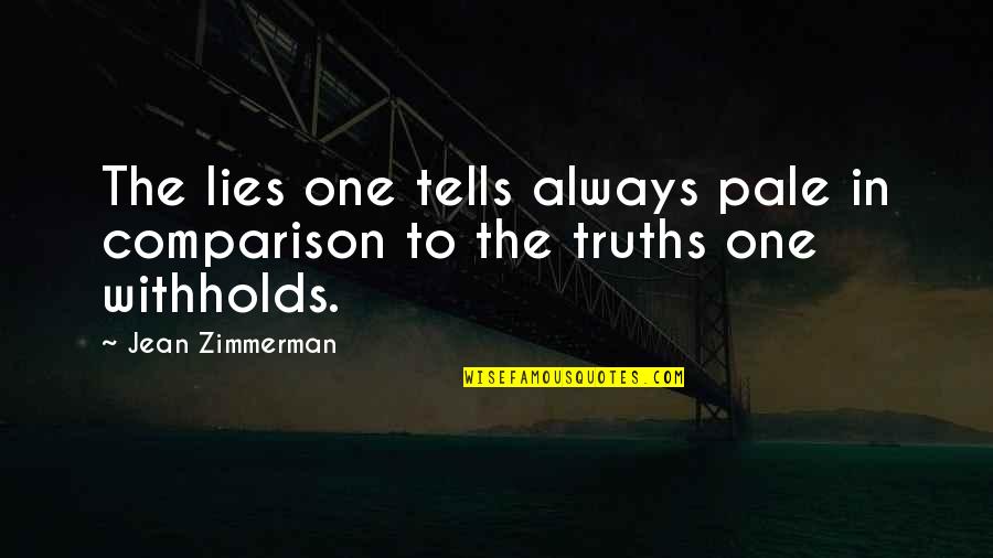 Withholds Quotes By Jean Zimmerman: The lies one tells always pale in comparison