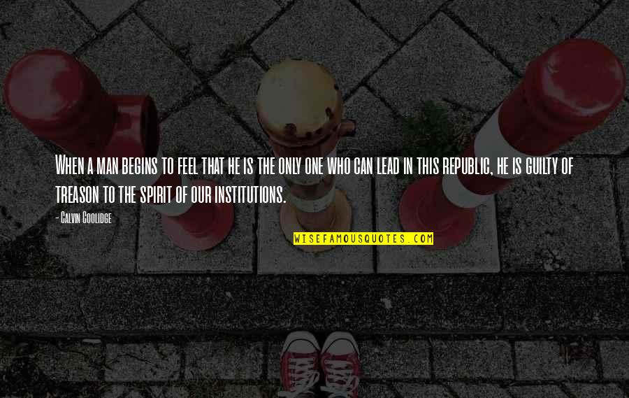 Withim Cpa Quotes By Calvin Coolidge: When a man begins to feel that he Withim Cpa Quotes By Calvin Coolidge: When a man begins to feel that he