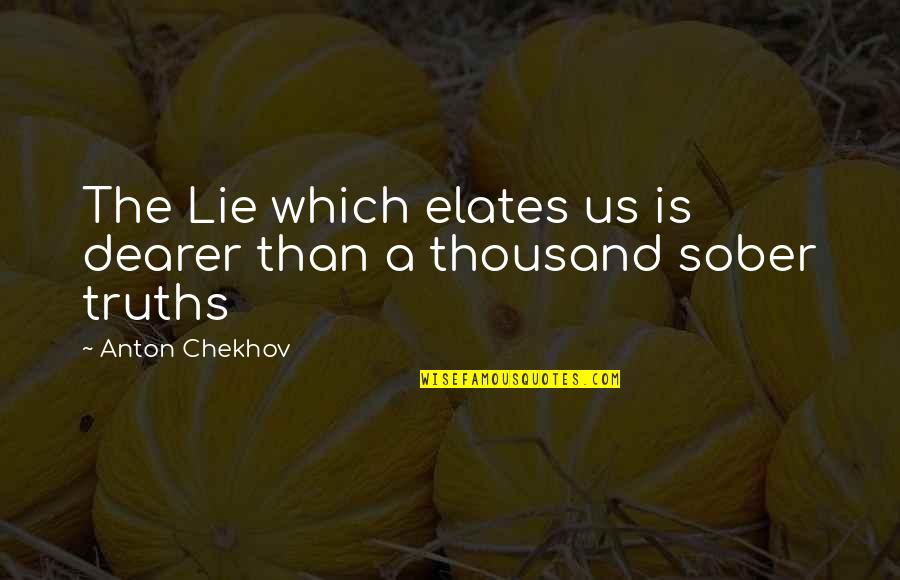 Withnail And I Soundtrack Quotes By Anton Chekhov: The Lie which elates us is dearer than