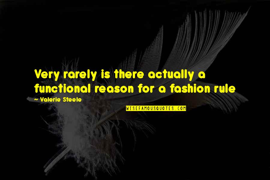 Without A Paddle Nature's Calling Quotes By Valerie Steele: Very rarely is there actually a functional reason