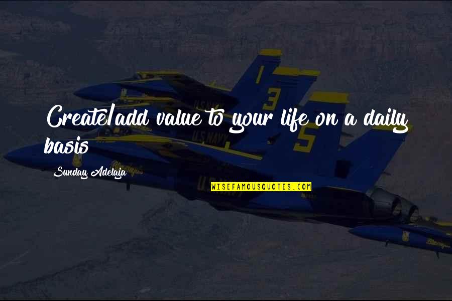 Without Money No Value Quotes By Sunday Adelaja: Create/add value to your life on a daily Without Money No Value Quotes By Sunday Adelaja: Create/add value to your life on a daily