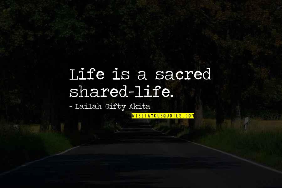 Without Volunteers Quotes By Lailah Gifty Akita: Life is a sacred shared-life. Without Volunteers Quotes By Lailah Gifty Akita: Life is a sacred shared-life.