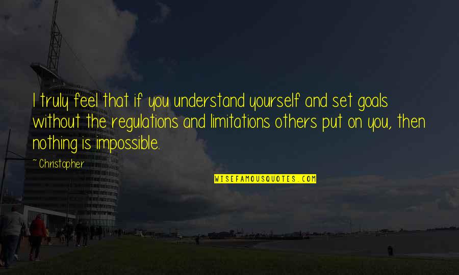 Without You I'm Nothing Quotes By Christopher: I truly feel that if you understand yourself