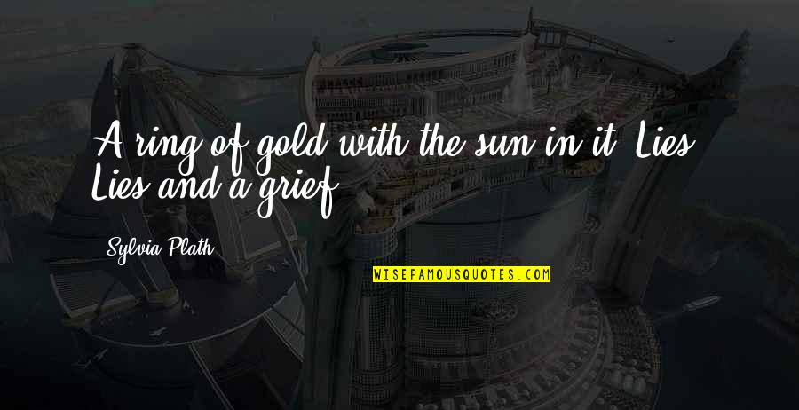 With'ring Quotes By Sylvia Plath: A ring of gold with the sun in