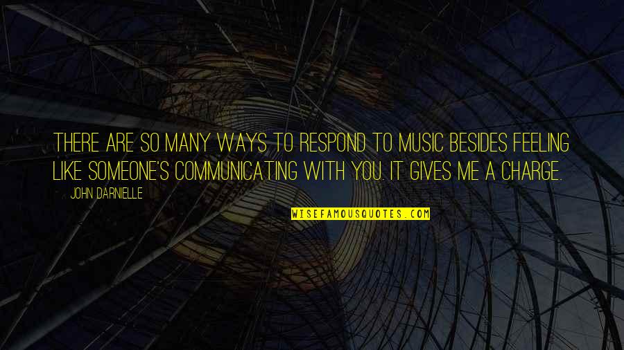 Witnessing A Miracle Quotes By John Darnielle: There are so many ways to respond to Witnessing A Miracle Quotes By John Darnielle: There are so many ways to respond to