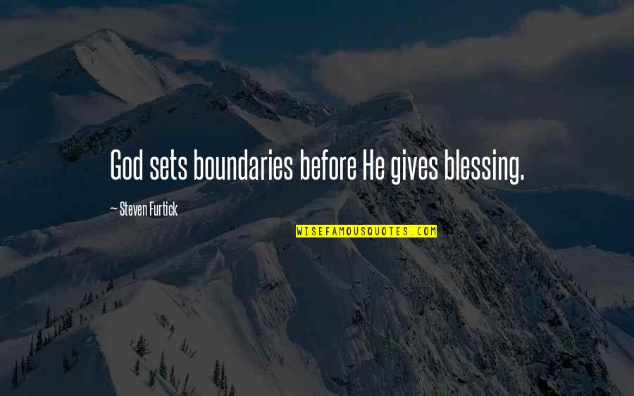 Witte Roos Quotes By Steven Furtick: God sets boundaries before He gives blessing. Witte Roos Quotes By Steven Furtick: God sets boundaries before He gives blessing.