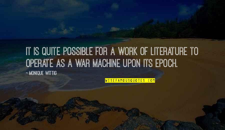Wittig Quotes By Monique Wittig: It is quite possible for a work of Wittig Quotes By Monique Wittig: It is quite possible for a work of