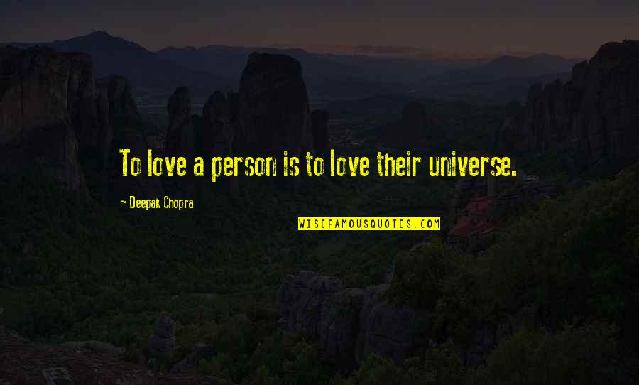 Wittrock Sheboygan Quotes By Deepak Chopra: To love a person is to love their