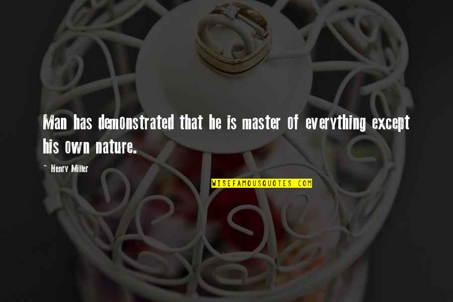 Witty Automotive Quotes By Henry Miller: Man has demonstrated that he is master of