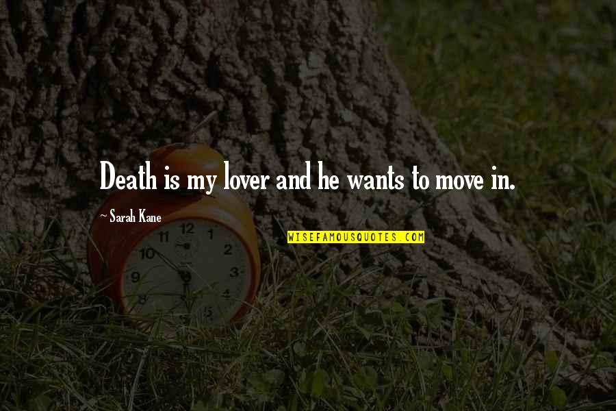 Witty Harry Potter Quotes By Sarah Kane: Death is my lover and he wants to