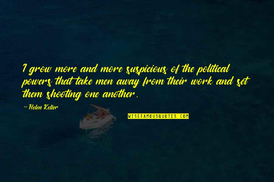 Witty Sailing Quotes By Helen Keller: I grow more and more suspicious of the