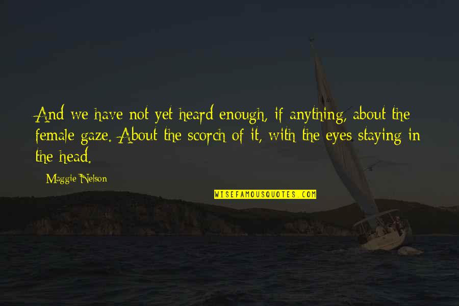 Wixom Lake Quotes By Maggie Nelson: And we have not yet heard enough, if Wixom Lake Quotes By Maggie Nelson: And we have not yet heard enough, if