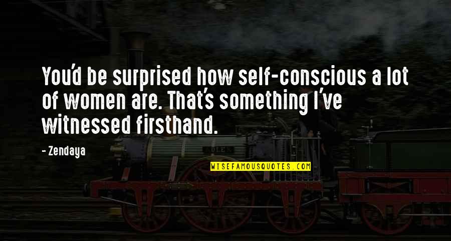 Wiz Khalifa When Im Gone Quotes By Zendaya: You'd be surprised how self-conscious a lot of Wiz Khalifa When Im Gone Quotes By Zendaya: You'd be surprised how self-conscious a lot of