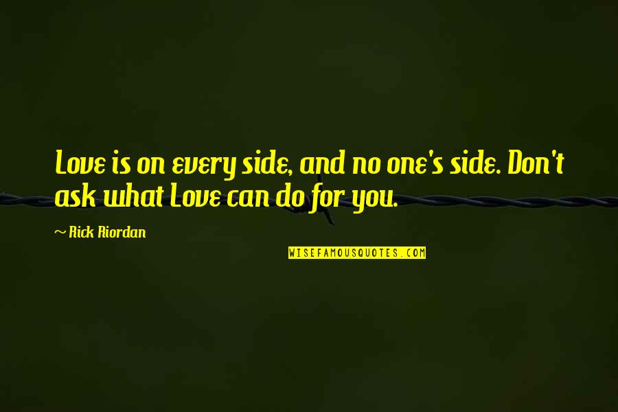 Wizard Of Oz Lollipop Guild Quotes By Rick Riordan: Love is on every side, and no one's