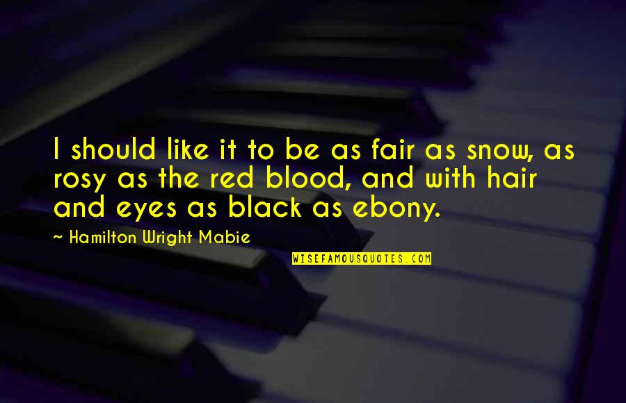 Wlqi Listen Quotes By Hamilton Wright Mabie: I should like it to be as fair Wlqi Listen Quotes By Hamilton Wright Mabie: I should like it to be as fair