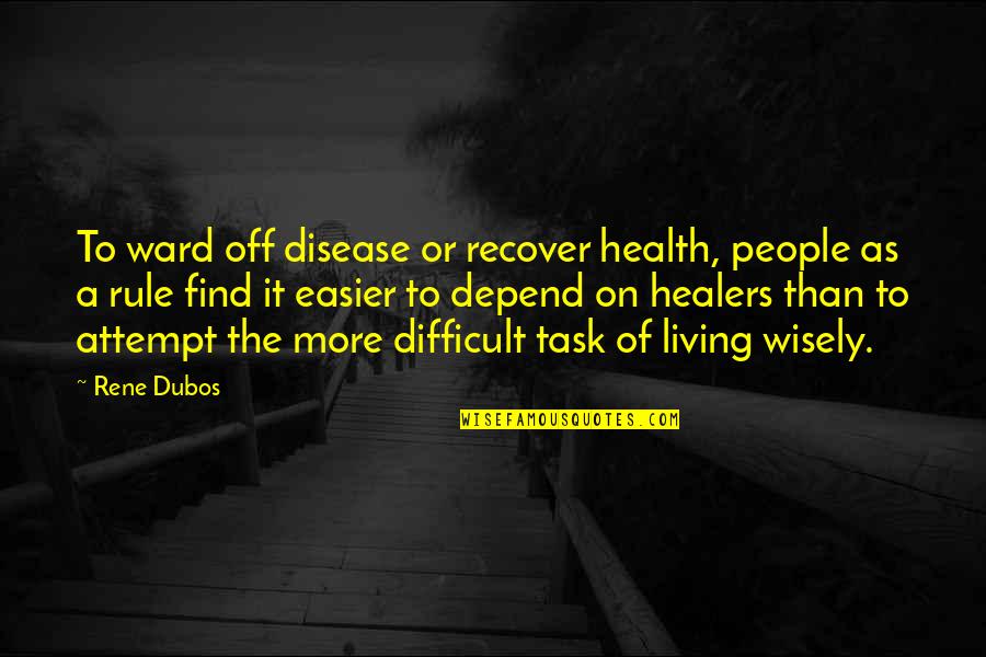 Wm Penn Quotes By Rene Dubos: To ward off disease or recover health, people