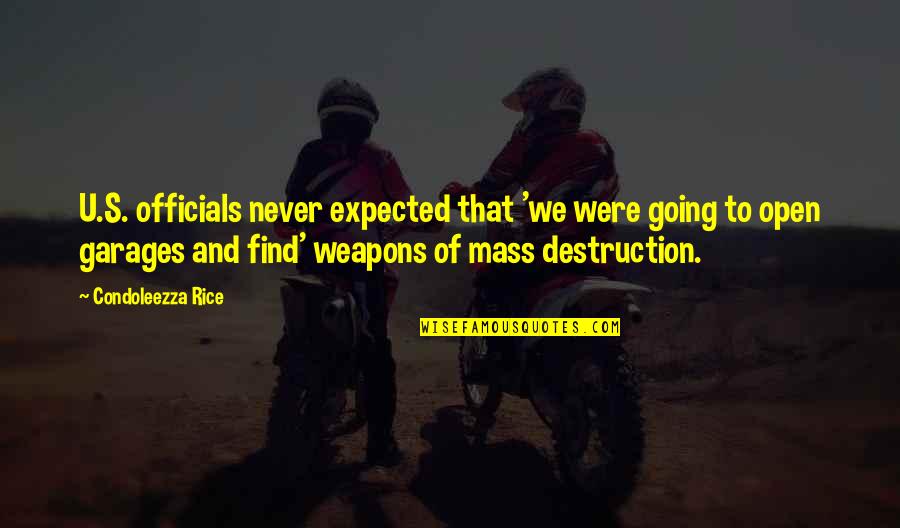Wmds Quotes By Condoleezza Rice: U.S. officials never expected that 'we were going Wmds Quotes By Condoleezza Rice: U.S. officials never expected that 'we were going