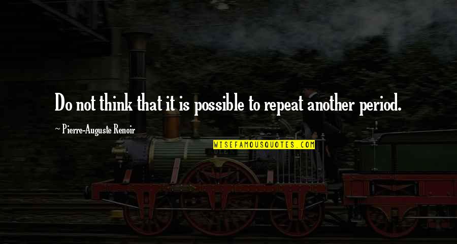 Wmt Stock Quotes By Pierre-Auguste Renoir: Do not think that it is possible to