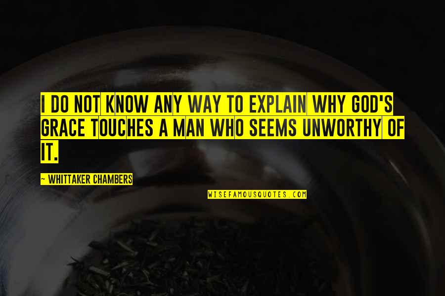 Wobbling Quotes By Whittaker Chambers: I do not know any way to explain Wobbling Quotes By Whittaker Chambers: I do not know any way to explain