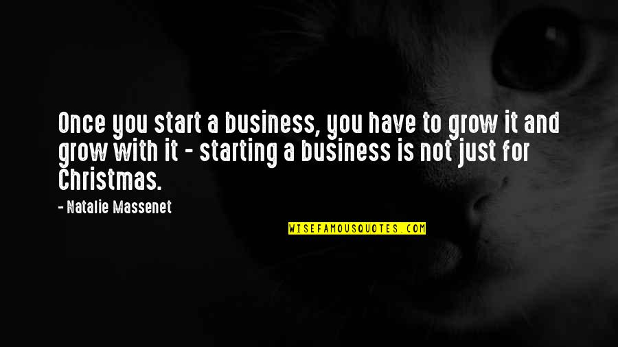 Wodecki Youtube Quotes By Natalie Massenet: Once you start a business, you have to