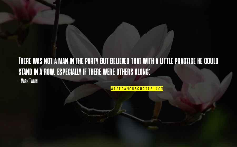 Wodges Quotes By Mark Twain: There was not a man in the party Wodges Quotes By Mark Twain: There was not a man in the party