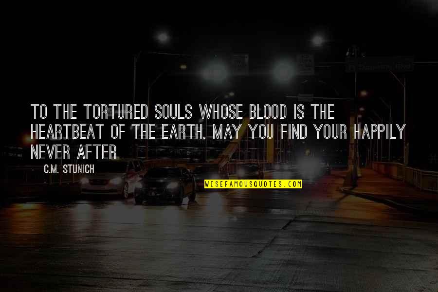 Wohlfarth Aussenleuchten Quotes By C.M. Stunich: To the tortured souls whose blood is the