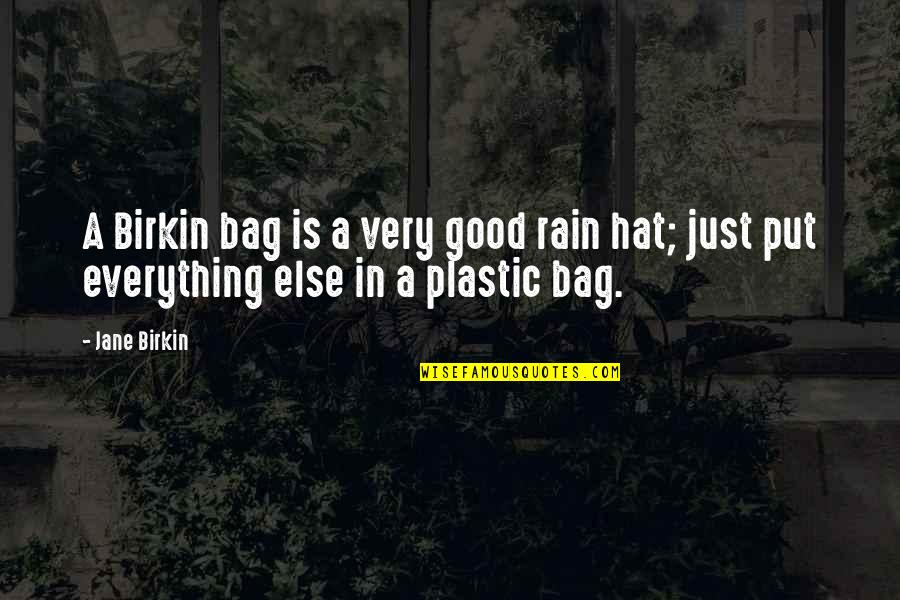 Wohnsitz Vom Quotes By Jane Birkin: A Birkin bag is a very good rain