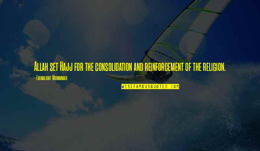 Wohnt Conjugation Quotes By Fatima Bint Muhammad: Allah set Hajj for the consolidation and reinforcement Wohnt Conjugation Quotes By Fatima Bint Muhammad: Allah set Hajj for the consolidation and reinforcement