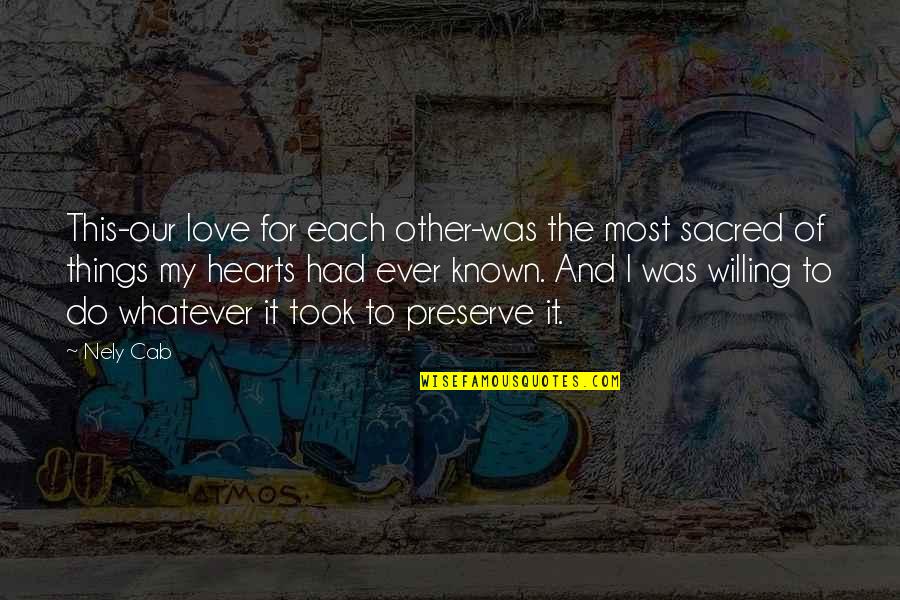 Wojtczak Edyta Quotes By Nely Cab: This-our love for each other-was the most sacred