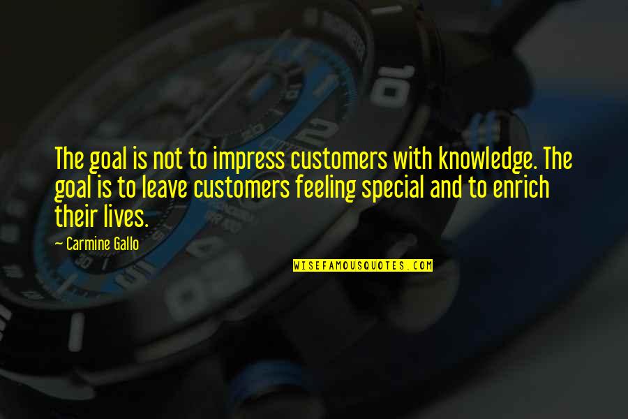 Woke Up Late Quotes By Carmine Gallo: The goal is not to impress customers with Woke Up Late Quotes By Carmine Gallo: The goal is not to impress customers with