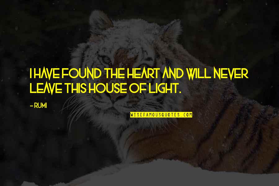 Woldemar Von Quotes By Rumi: I have found the heart and will never
