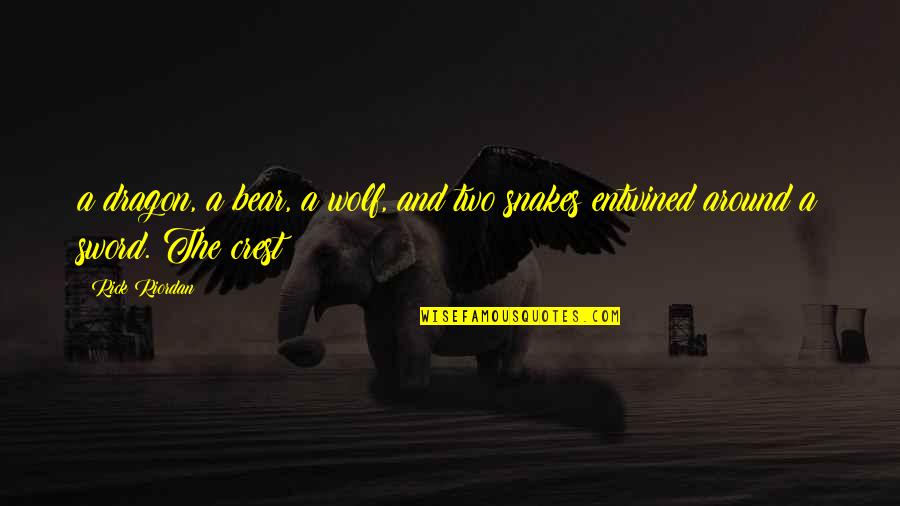 Wolf And Bear Quotes By Rick Riordan: a dragon, a bear, a wolf, and two