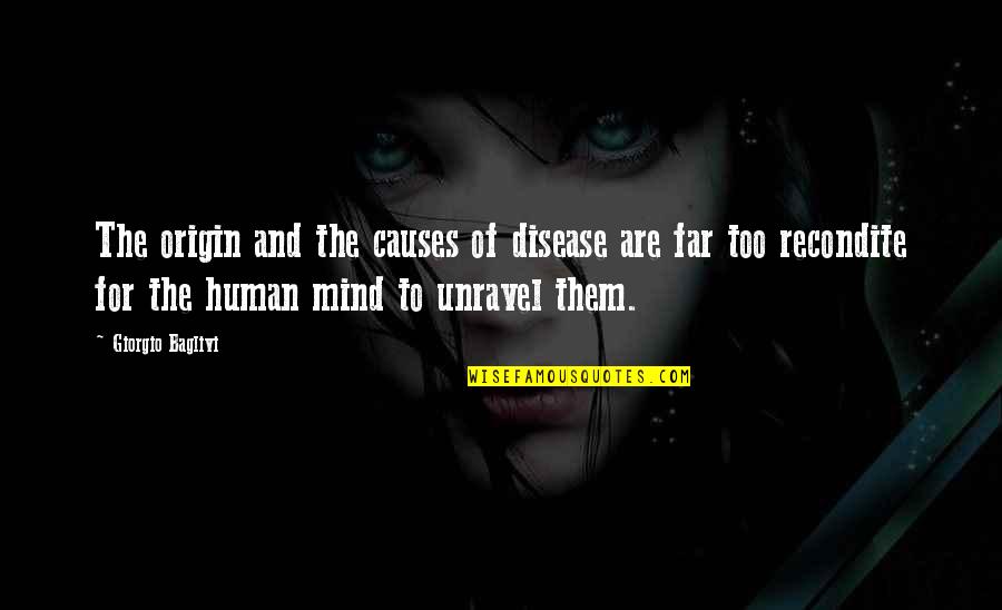 Wolf Howling Quotes By Giorgio Baglivi: The origin and the causes of disease are