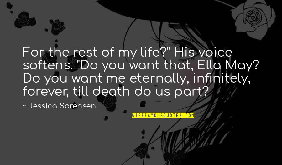 Wolf Howling Quotes By Jessica Sorensen: For the rest of my life?" His voice Wolf Howling Quotes By Jessica Sorensen: For the rest of my life?" His voice
