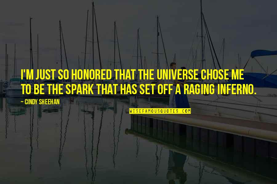 Wolf Ships Quotes By Cindy Sheehan: I'm just so honored that the universe chose Wolf Ships Quotes By Cindy Sheehan: I'm just so honored that the universe chose