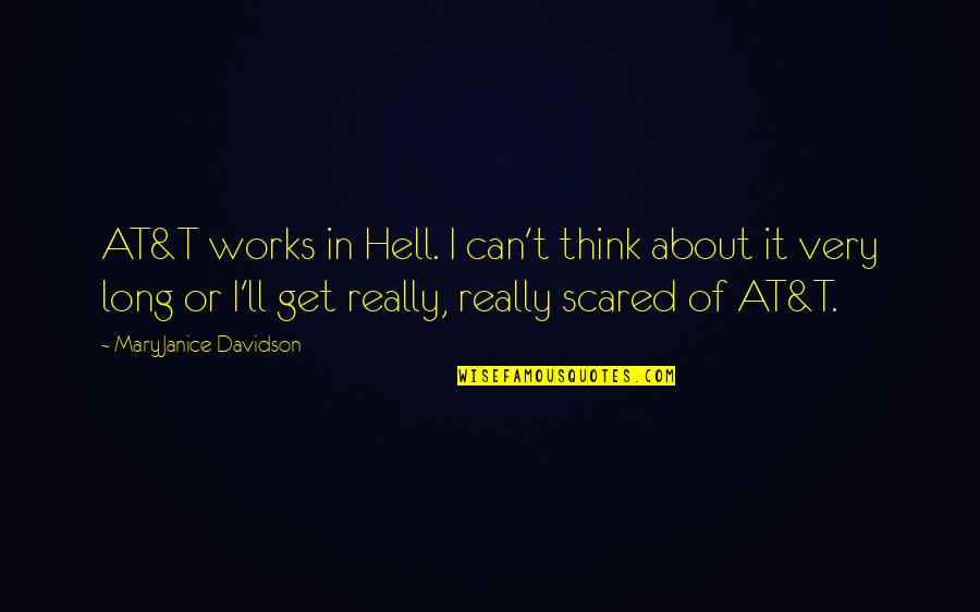 Wolfcat Quotes By MaryJanice Davidson: AT&T works in Hell. I can't think about