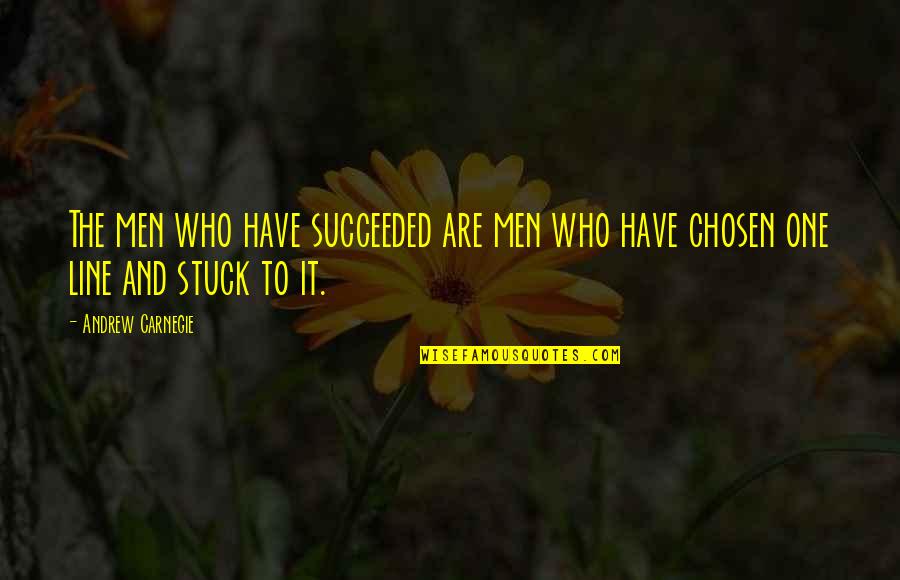 Wolfdom Quotes By Andrew Carnegie: The men who have succeeded are men who