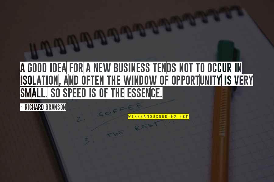 Wolfensohn Family Foundation Quotes By Richard Branson: A good idea for a new business tends Wolfensohn Family Foundation Quotes By Richard Branson: A good idea for a new business tends