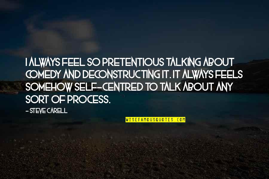 Wolfheart Discography Quotes By Steve Carell: I always feel so pretentious talking about comedy