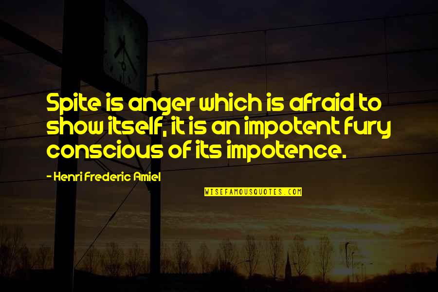 Wolflets Quotes By Henri Frederic Amiel: Spite is anger which is afraid to show