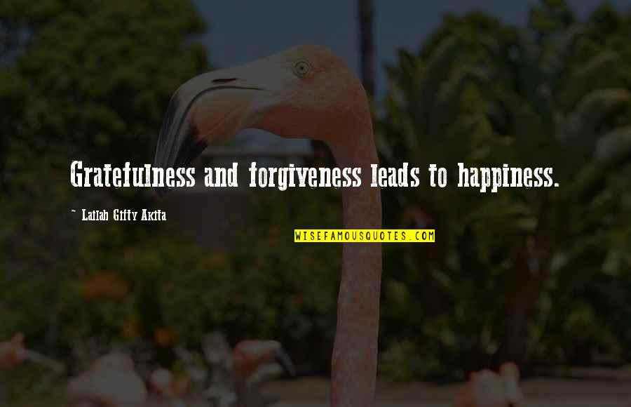 Wolflike Carnivores Quotes By Lailah Gifty Akita: Gratefulness and forgiveness leads to happiness. Wolflike Carnivores Quotes By Lailah Gifty Akita: Gratefulness and forgiveness leads to happiness.