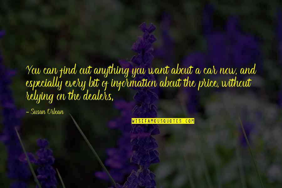 Wolfmann50 Quotes By Susan Orlean: You can find out anything you want about
