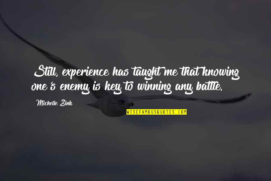 Wolfsong Ranch Quotes By Michelle Zink: Still, experience has taught me that knowing one's Wolfsong Ranch Quotes By Michelle Zink: Still, experience has taught me that knowing one's