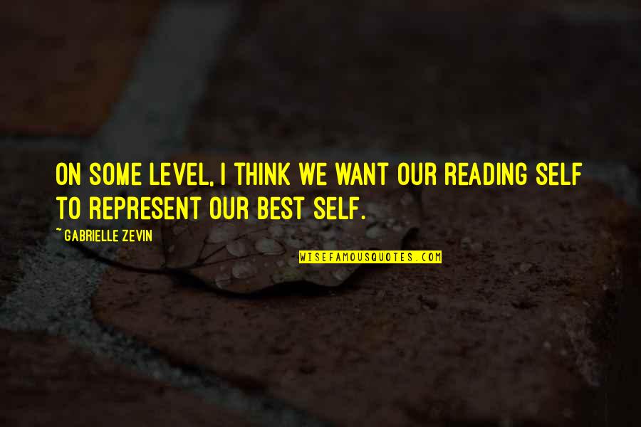 Wollack Lewitz Quotes By Gabrielle Zevin: On some level, I think we want our