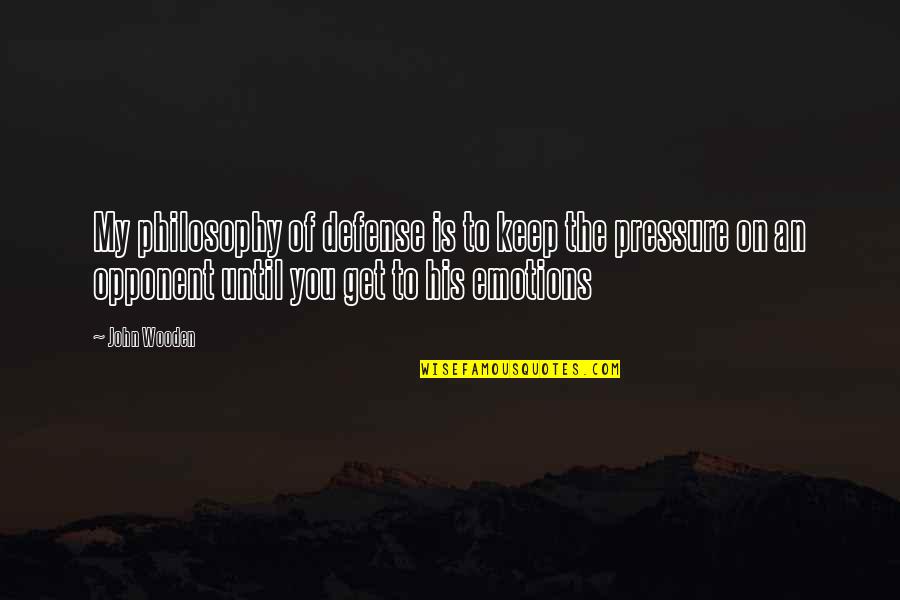 Wollenberg Transportation Quotes By John Wooden: My philosophy of defense is to keep the Wollenberg Transportation Quotes By John Wooden: My philosophy of defense is to keep the