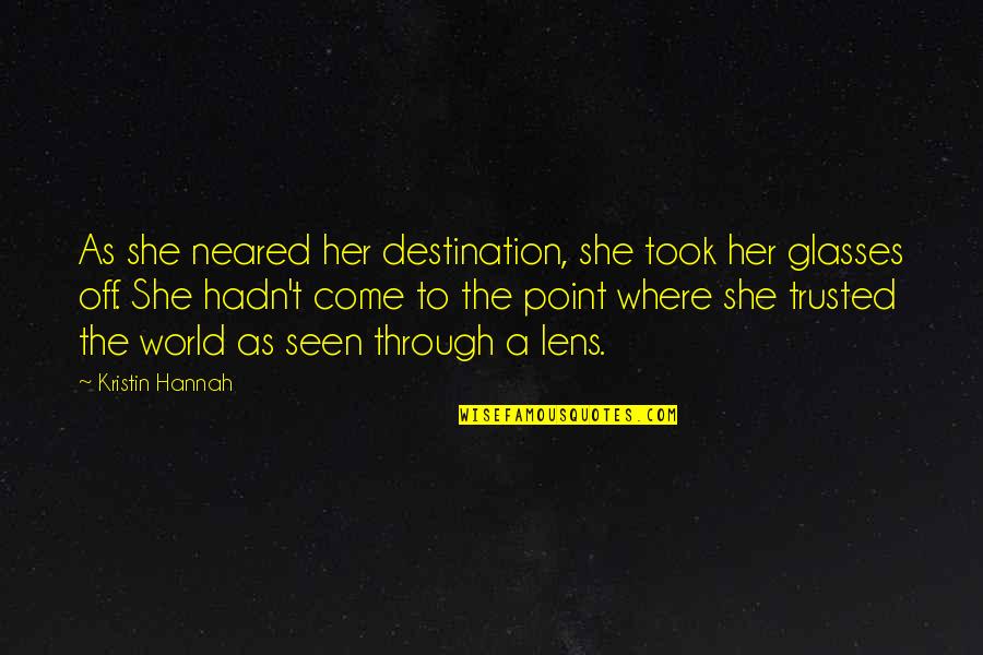 Wollerton Old Quotes By Kristin Hannah: As she neared her destination, she took her Wollerton Old Quotes By Kristin Hannah: As she neared her destination, she took her