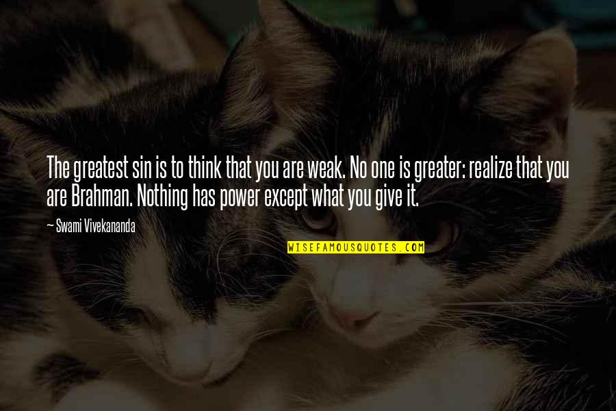 Wollerton Quotes By Swami Vivekananda: The greatest sin is to think that you Wollerton Quotes By Swami Vivekananda: The greatest sin is to think that you